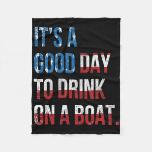 Het Is Een Goede Dag Om Op Een Boot Te Drinken Pat Fleece Deken