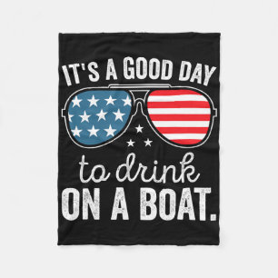 Het is een goede dag om op een boot te drinken tij fleece deken