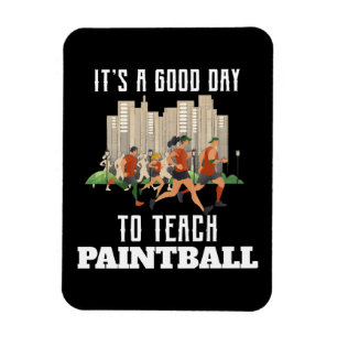 Het Is Een Goede Dag Om Paintball Te Leren Magneet