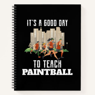 Het Is Een Goede Dag Om Paintball Te Leren Notitieboek