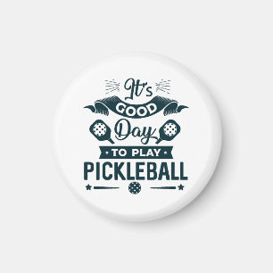 Het is een goede dag om Pickleball te spelen Magneet