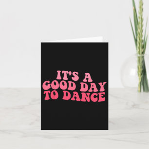 Het is een goede dag om te dansen groovy danser gr kaart
