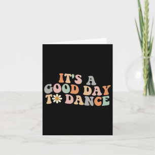 Het is een goede dag om te dansen groovy danser gr kaart