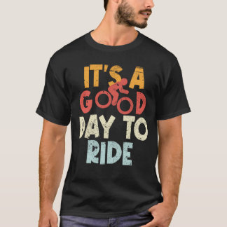 Het is een goede dag om te fietsen fietsliefhebber t-shirt