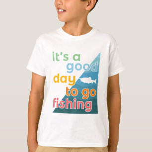 Het is een goede dag om te gaan vissen t-shirt