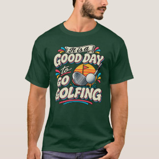 Het Is Een Goede Dag Om Te Golfen T-shirt