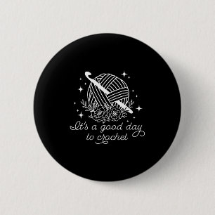 Het is een goede dag om te haken Het is een goede  Ronde Button 5,7 Cm