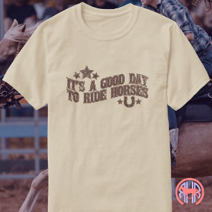 Het is een goede dag om te paardrijden - Westerne T-shirt