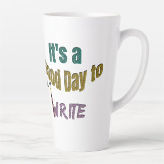 Het is een goede dag om te schrijven latte mok