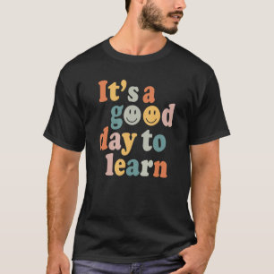 Het is een goede dag om terug te leren naar school t-shirt