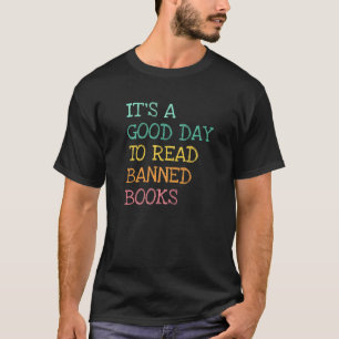 Het is een goede dag om verboden boeken te lezen d t-shirt