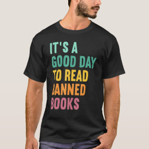 Het is een goede dag om verboden boeken te lezen N T-shirt