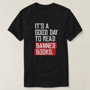 Het is een goede dag om verboden boeken te lezen t-shirt