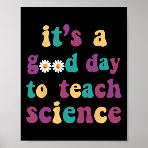 Het is een goede dag om wetenschap grappige aardwe poster
