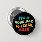 Het is een goede dag om Wiskunde I te leren Ronde Button 5,7 Cm (Voorkant /achterkant)