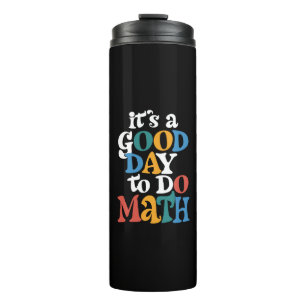 Het is een goede dag om wiskunde te doen Leraar In Thermosbeker