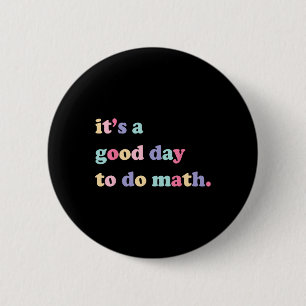 Het Is Een Goede Dag Om Wiskunde Te Doen Voor Lera Ronde Button 5,7 Cm