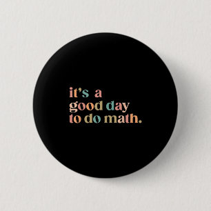 Het is een goede dag om Wiskunde terug te doen naa Ronde Button 5,7 Cm