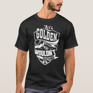 Het is een gouden ding t-shirt