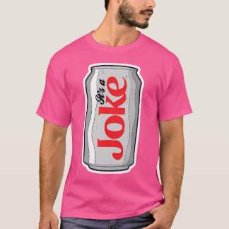 Het is een grap (Diet Cola Parody) T-shirt