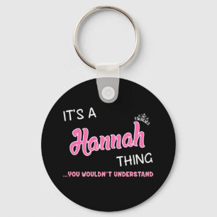 Het is een Hannah-ding dat je niet zou begrijpen Sleutelhanger