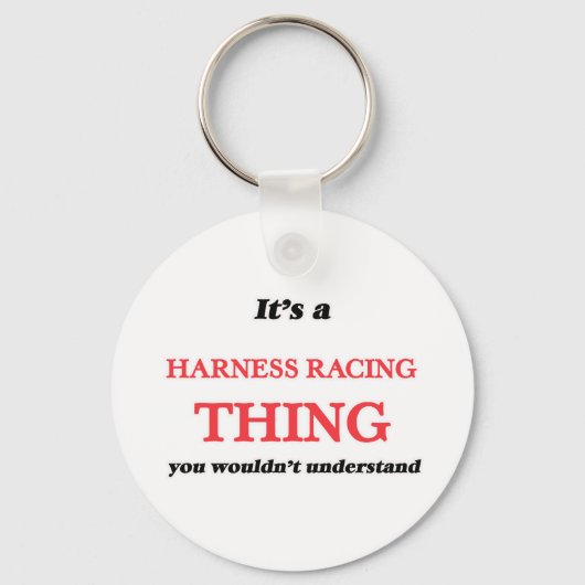 Het is een Harness Racing ding, je zou niet unders Sleutelhanger (Voorkant)
