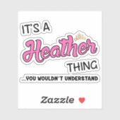 Het is een Heather ding dat je niet zou begrijpen Sticker (Vel)