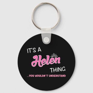 Het is een Helen-ding dat je niet zou begrijpen Sleutelhanger