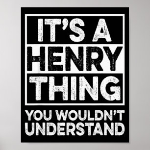 Het is een Henry-ding dat je niet zou begrijpen He Poster