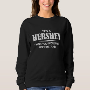Het is een HERSHEY-ding dat je gewoon niet zou beg Trui
