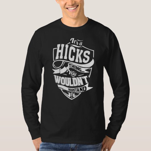 Het is een Hicks ding T-shirt (Voorkant)