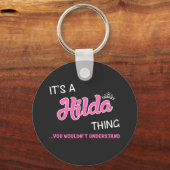 Het is een Hilda ding dat je niet zou begrijpen Sleutelhanger (Voorkant)