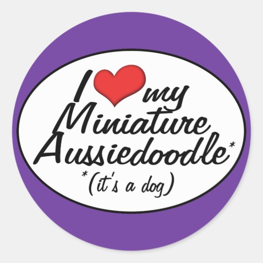Het is een Hond! Ik hou van mijn miniatuur Aussied Ronde Sticker (Voorkant)