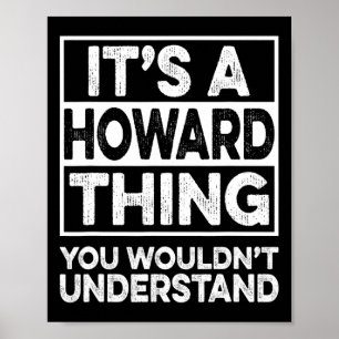 Het is een Howard-ding dat je niet zou begrijpen H Poster
