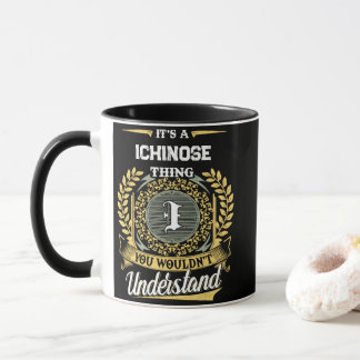 Het is een ICHINOSE ding dat je niet zult begrijpe Mok