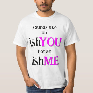 Het is een IshYOU T-shirt