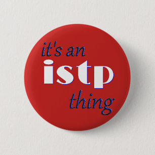 Het is een ISTP-ding! MBTI Ronde Button 5,7 Cm