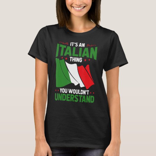 Het is een Italiaans ding dat je niet zou begrijpe T-shirt (Voorkant)