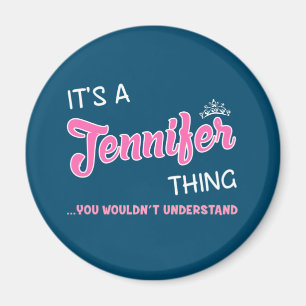 Het is een Jennifer ding dat je niet zou begrijpen Magneet