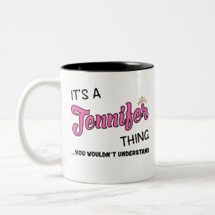 Het is een Jennifer ding dat je niet zou begrijpen Tweekleurige Koffiemok