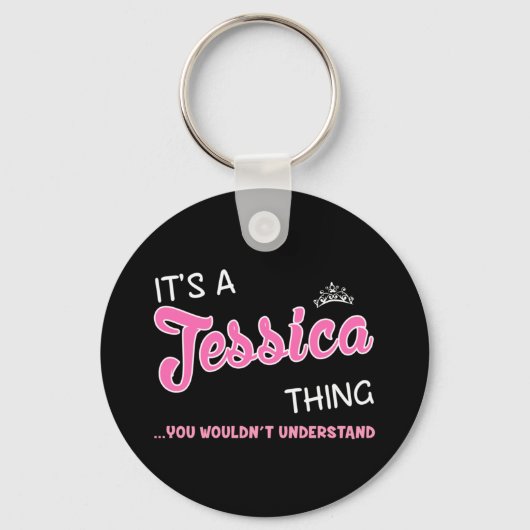 Het is een Jessica ding dat je niet zou begrijpen Sleutelhanger (Voorkant)