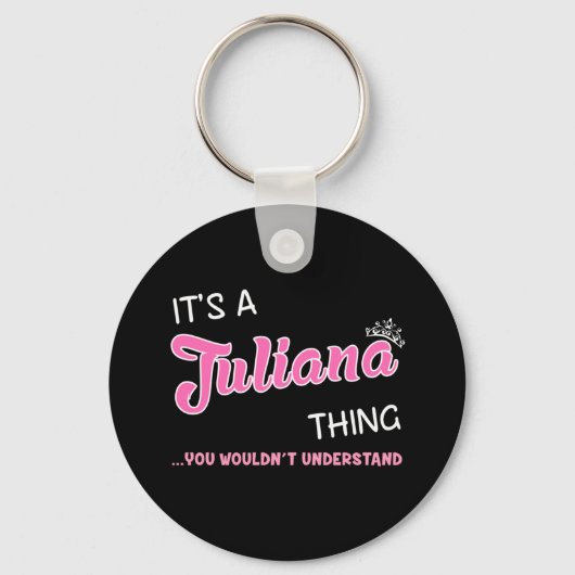 Het is een Juliana ding dat je niet zou begrijpen Sleutelhanger (Voorkant)