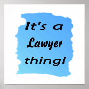 Het is een jurist ding. poster