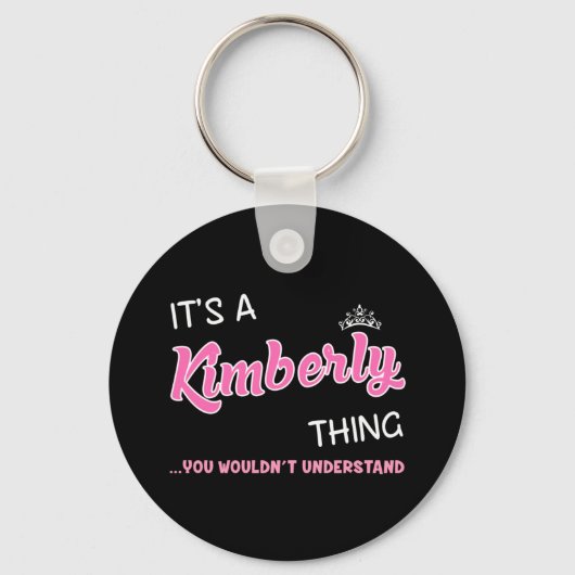 Het is een Kimberly ding dat je niet zou begrijpen Sleutelhanger (Voorkant)
