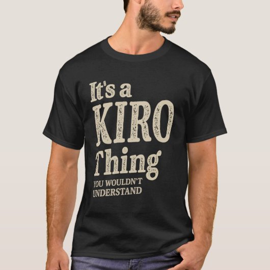 Het is een Kiro-ding - naam Kiro T-shirt (Voorkant)