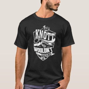 Het is een KNOTT-ding T-shirt
