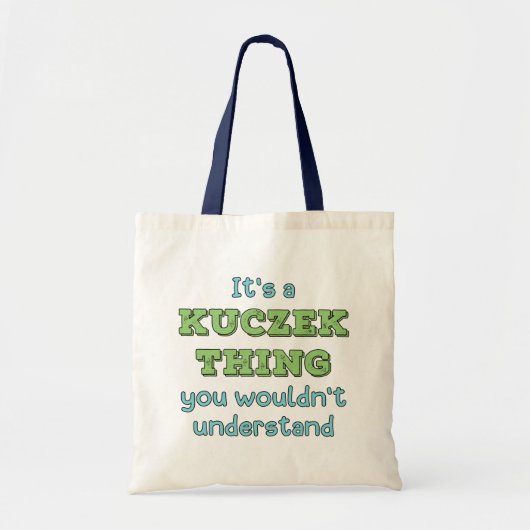 Het is een Kuczek ding Tote Bag (Voorkant)