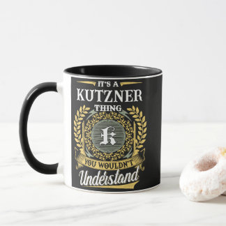 Het is een KUTZNER-ding dat je niet zou begrijpen Mok
