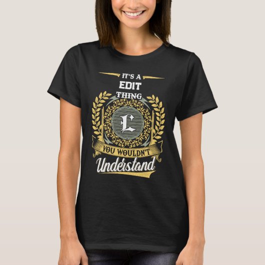 Het is een L ding dat je niet zult begrijpen T-shirt (Voorkant)