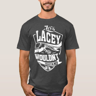 Het is een LACEY ding Giften T-shirt